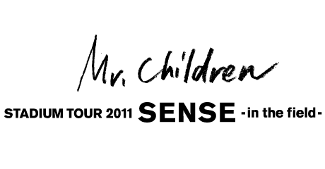 Mr.Children STADIUM TOUR 2011 SENSE -in the field-